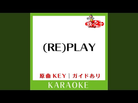 [RE] PLAY (カラオケ) (原曲歌手:三浦大知)