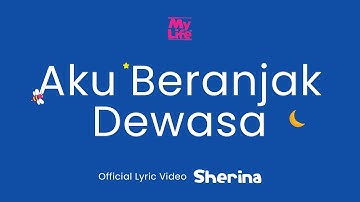 Sherina - Aku Beranjak Dewasa | Official Lyric Video