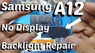 : Samsung A12 No Display Backlight Repair !!