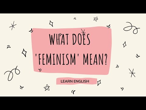 What does &rsquo;feminist&rsquo; mean? - English Vocabulary Lesson