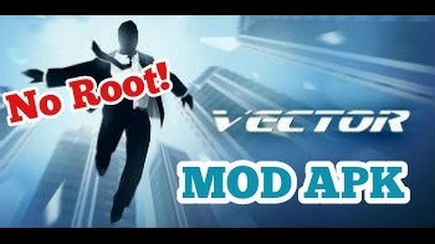 Vector 2 (MOD APK)  No Root!!