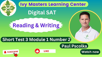 Digital SAT short practice test 3 module 1 number 2 reading and writing || Ivy Masters