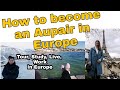 Becoming An Aupair is the Easiet Way to get Inside Europe