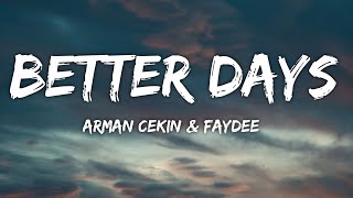 Arman Cekin & Faydee - Better Days (Lyrics)