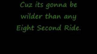 Video thumbnail of "Eight Second Ride Jake Owen Lyrics"