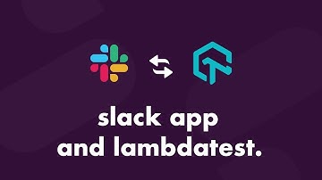LambdaTest Slack Integration | Take Full-Page, Multi-Browser Screenshots |  LambdaTest Slack App