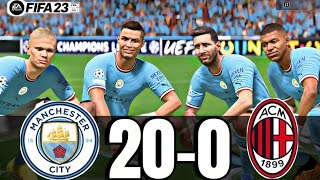 FIFA 23 - MESSI, RONALDO, MBAPPE, NEYMAR, ALL STARS | MANCHESTER CITY 20 - 0 AC MILAN