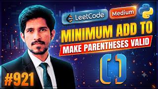 Full Minimum Add to Make Parentheses Valid | Leetcode - 921 | Python News