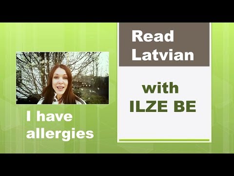 Read Latvian with Ilze Be - I Have Allergies