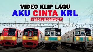 Lagu Aku Cinta KRL | Kereta Listrik Kita | Video Klip Terbaru Kereta listrik kita