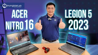 Kẻ Thắng Người Thua! Đại Chiến Hiệu Năng: Acer Nitro 16 Vs Lenovo Legion 5 2023 | P2