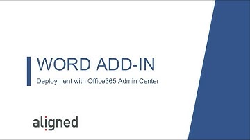 Office 365 Admin Center deployment of the Aligned Elements Word Add-In