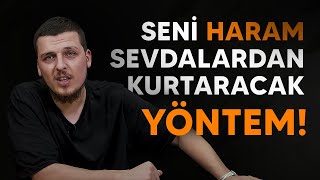 Seni Haram Sevdalardan Kurtaracak O Yöntem