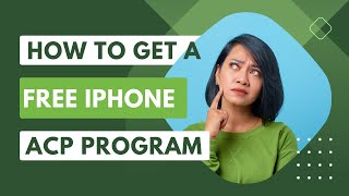 How to Get a Free iPhone ACP Program