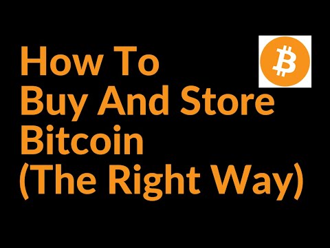 How to Buy and Store Bitcoin (The Right Way)