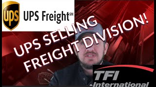 UPS Selling Entire FREIGHT DIVISION!