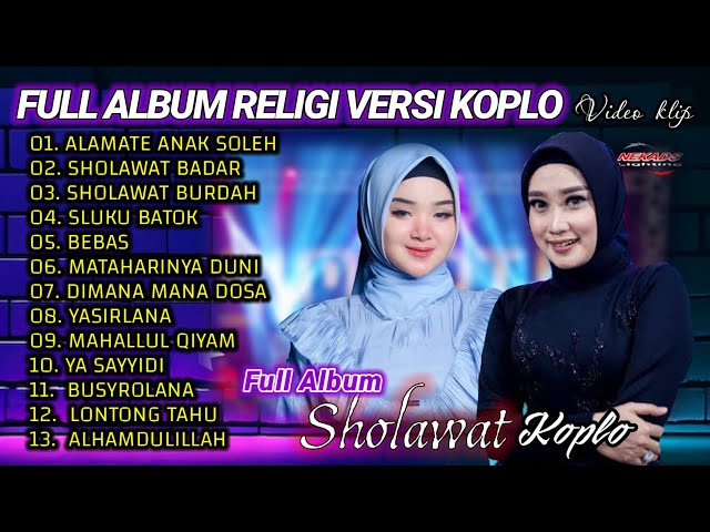 SHOLAWAT VERSI KOPLO TERBARU - ALAMATE ANAK - SHOLAWAT BADAR class=