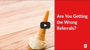Are You Getting The Wrong Referrals?