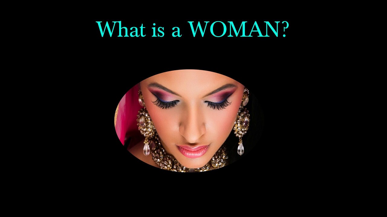 What Is A WOMAN YouTube