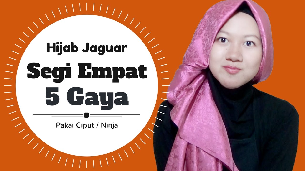 Tutorial Hijab Segi Empat Jaguar 5 Gaya Simpel Pakai Ninja Harian