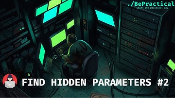 BUG BOUNTY RECON #3:  HOW TO BRUTEFORCE HIDDEN PARAMETERS