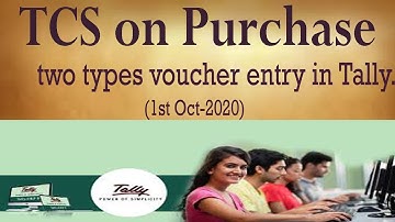 TCS on Purchase Voucher Entry in Tally ERP 9 (1st Oct-2020) GST or without GST.