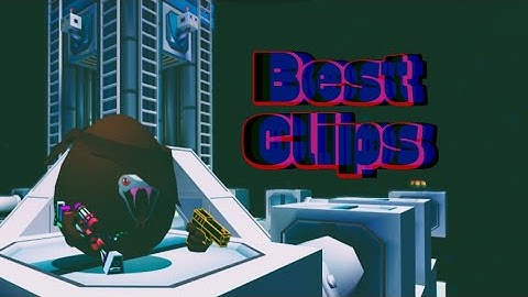 Best Clips | Shell Shockers