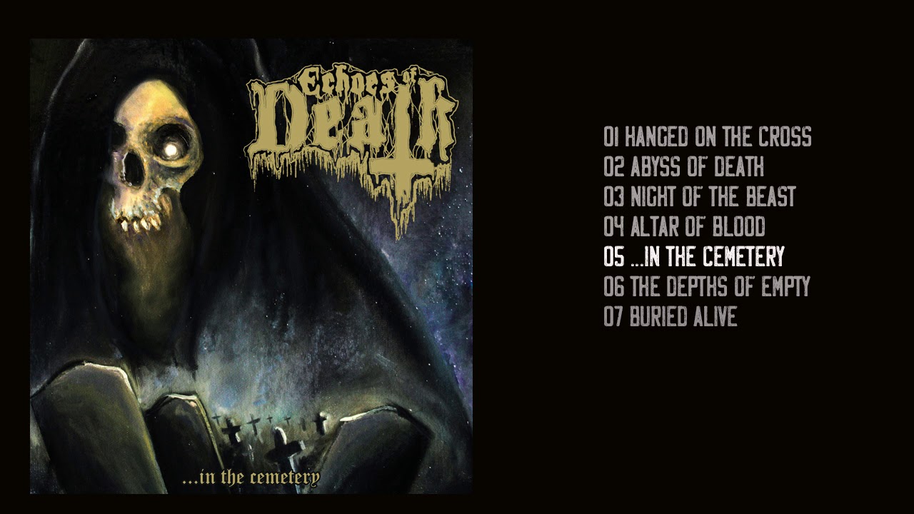 Echoes of Death - ...In the Cemetety [Full Length 2018]