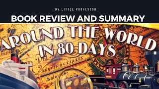 Around the world in 80 days - book summary and review - Zidane Hamid