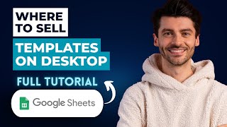 Where to Sell Google Sheets Templates on Desktop [2026 Guide]