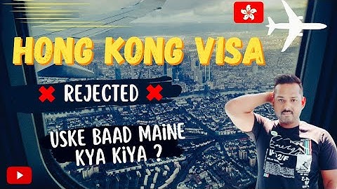 Hong Kong PAR / VISA... Unsuccessful / Rejected. Visa Application Process and Cost