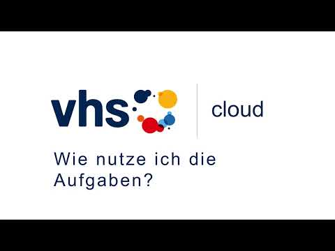 vhs.cloud: Wie nutze ich die Aufgaben-Funktion?