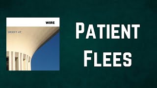 Wire - Patient Flees (Lyrics)