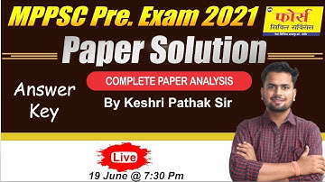 MPPSC PRE 2021 | 19 JUNE 2022 || ANALYSIS || ANSWER KEY || BY KESHRI SIR | FORCE CIVIL SERVICES