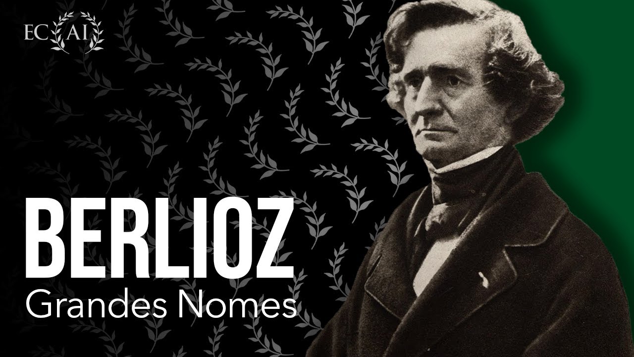 BERLIOZ: grandes nomes