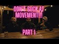 Why you suck at movement  part 1