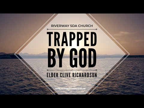 'Trapped By God' -  Elder Clive Richardson