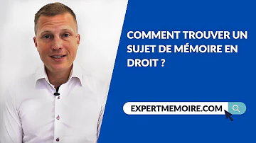 Comment trouver un sujet de mémoire en droit ?