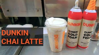 Dunkin Donuts Chai Tea Latte Sweet Cold Foam