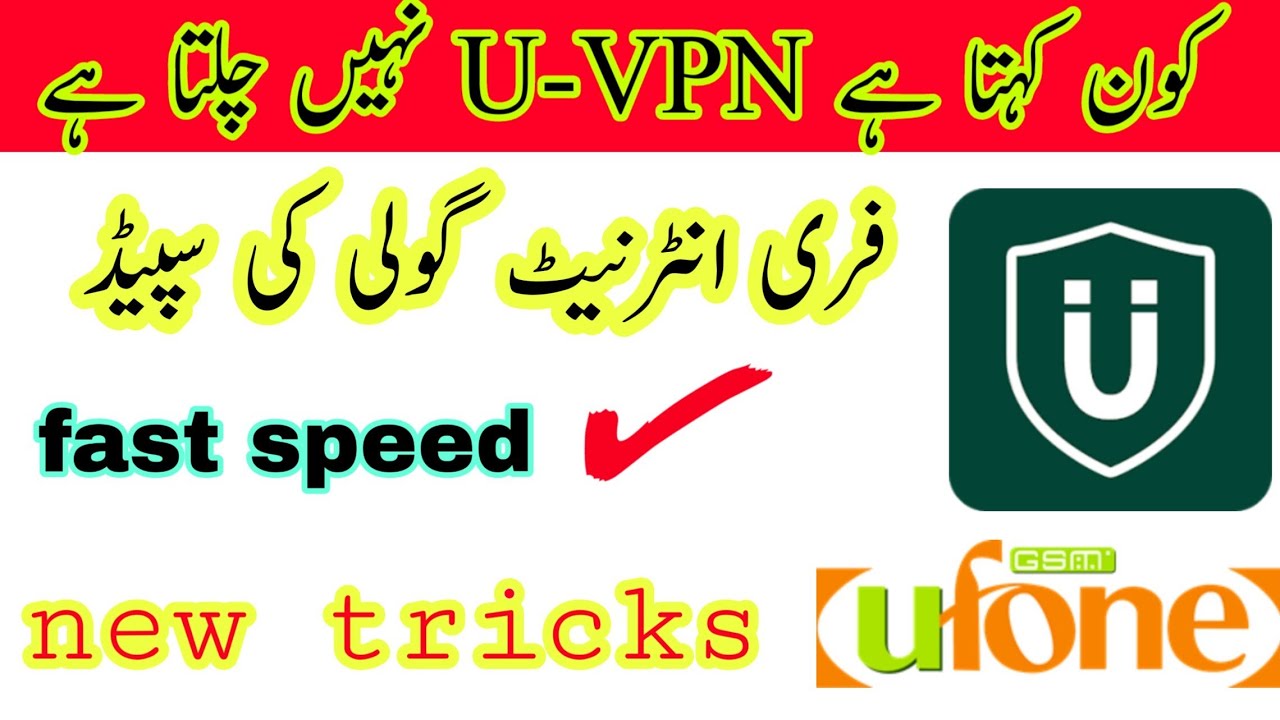 U-VPN Fast speed free internet unlimited on ufone Sim 2019 || by Nasir Bhai