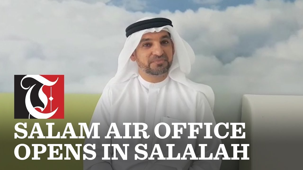New Salam Air office in Salalah opens doha mapa