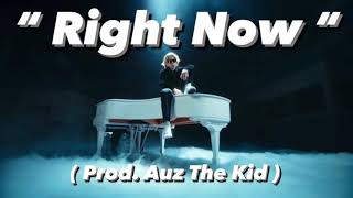 The Kid LAROI - Right Now ( Extended 2nd CDQ Snippet ) { Prod. Auz The Kid } Aka LAROI’S Brother