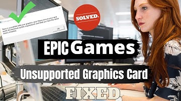 Perfect Fix: epic games launcher unsupported graphics card | Experts Says | eTechniz.com 👍