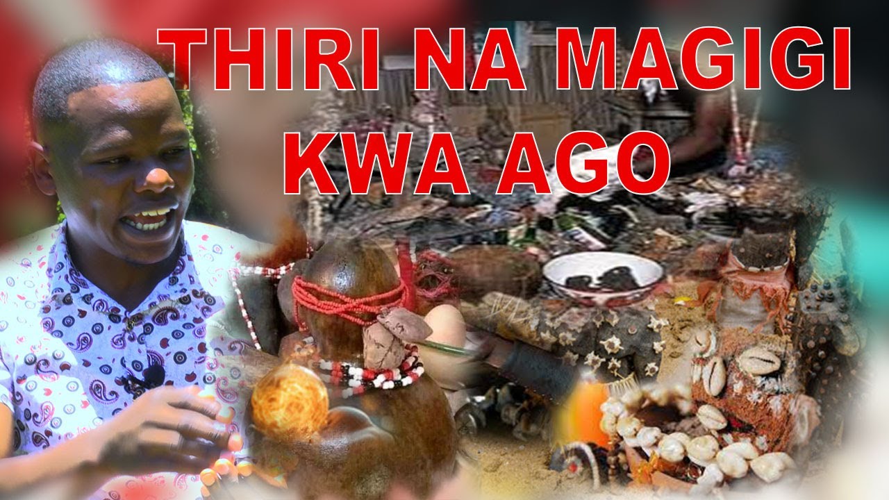 THIRI NA MAGIGI KWA AGO na ona ùngigateng'erio nì hiti ndùkanaingìre kwa mùndù mùgo~Dr. Kagwima