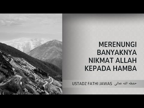 Merenungi Banyaknya Nikmat Allah Kepada Hamba