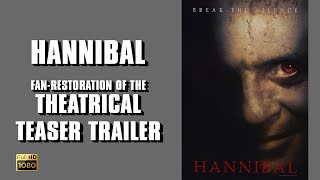 Hannibal 2001 - Theatrical Teaser Trailer - Fan Restoration Hd
