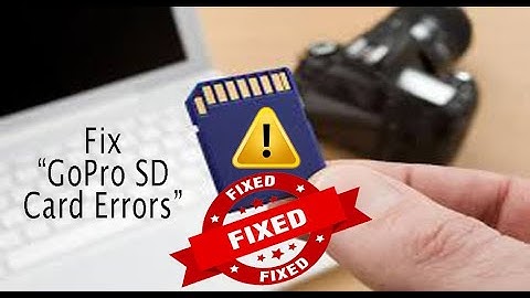 [FIXED] GoPro SD Card Errors!