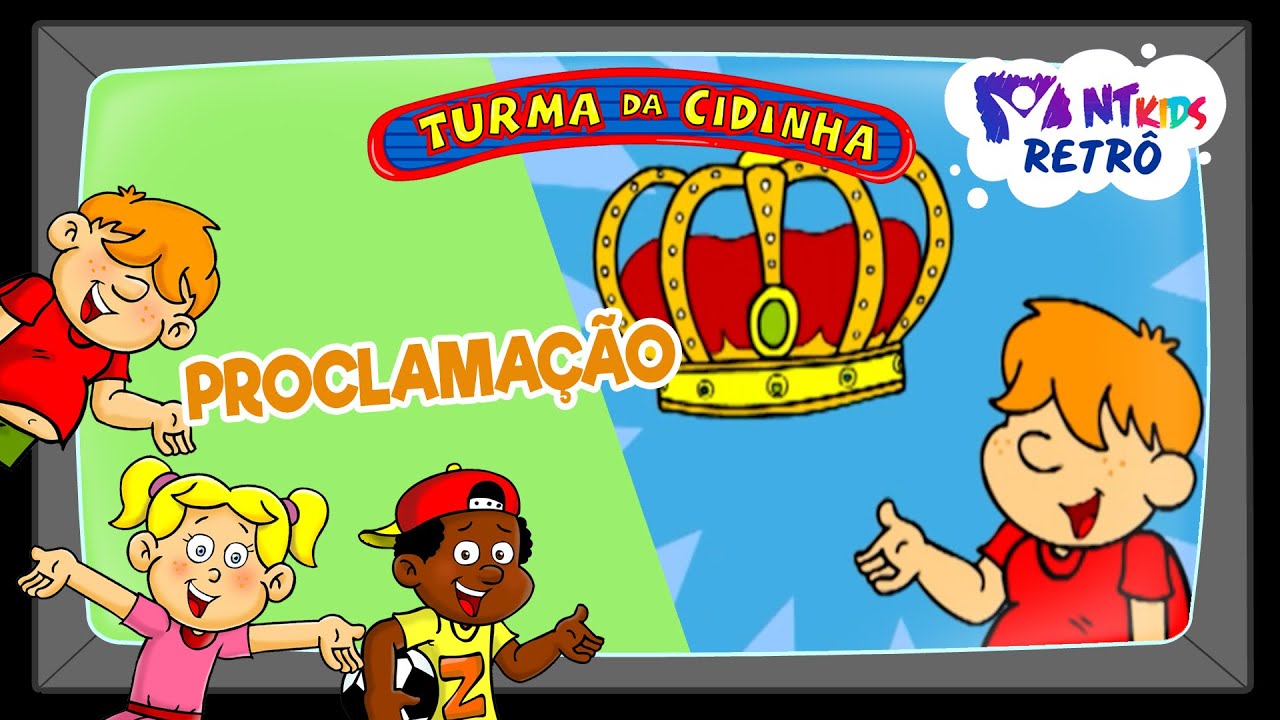TURMA DA CIDINHA - PROCLAMAÇÃO