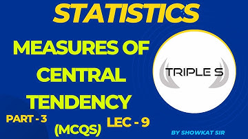 Measures of Central Tendency - Part 3 : Important MCQs by Showkat Sir for Finance Accounts Assistant