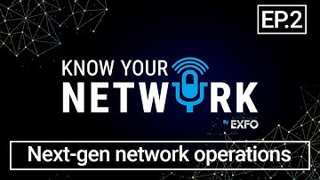 Building the next-gen network operations center | Know your network podcast series